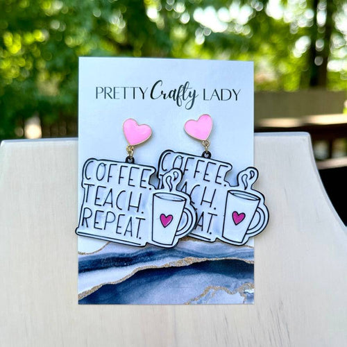 COFFEE TEACH REPEAT earrings - Pretty Crafty Lady Shop